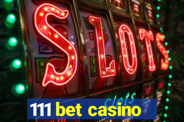 111 bet casino